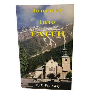 Journey Into Faith Story of a Nazarene Pilgrim C Paul Gray Signed 1st Edition